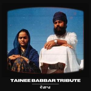 Tainee Babbar Tribute