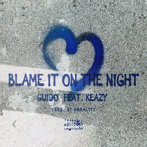 Blame It On The Night (Explicit)
