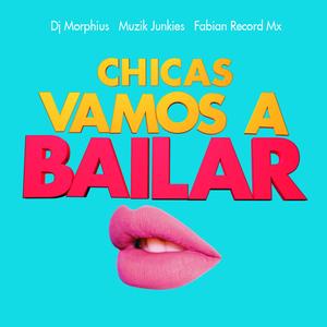 Chicas Vamos A Bailar (feat. Fabian Record Mx)