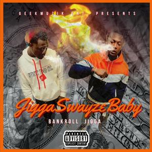 JiggaSwayzeBaby (Explicit)