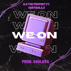 We on (feat. CurtisM.A.C) [Explicit]