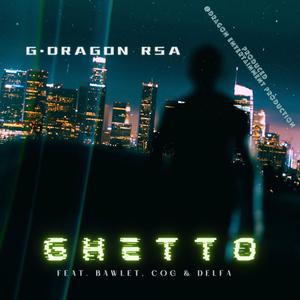 Ghetto (feat. Bawlet, COG & Delfa)