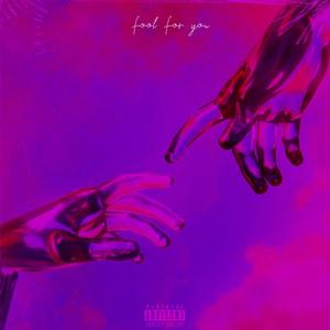 Fool For U (Explicit)