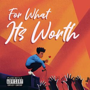 For What It's Worth (Explicit)