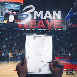 3 Man Weave (Explicit)