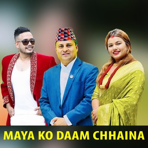 Maya Ko Daam Chhaina