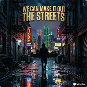 We can make it out the streets (feat. Kriminology, Braze One & Big Cease) (Explicit)