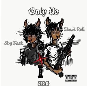 Only Us (feat. Shark Rell) [Explicit]