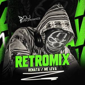 Retromix (Renata / Me leva)