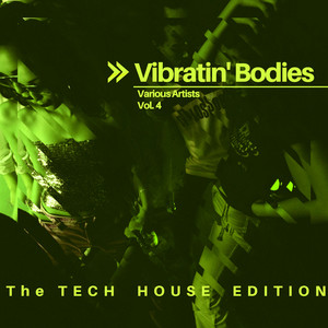 Vibratin' Bodies (The Tech House Edition), Vol. 4