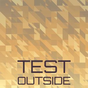 Test Outside