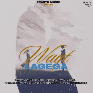 Waqt Lagega (feat. Alok, jyotiraditya bhujang & Jay P Verma)