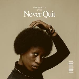 Never Quit (Explicit)