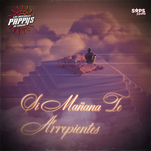 Si Mañana Te Arrepientes