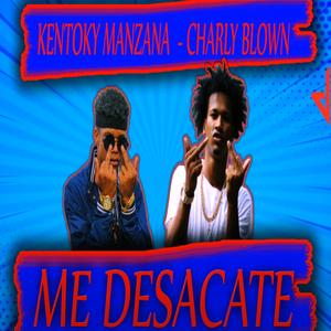 ME DESACATE x CHARLY BLOWN