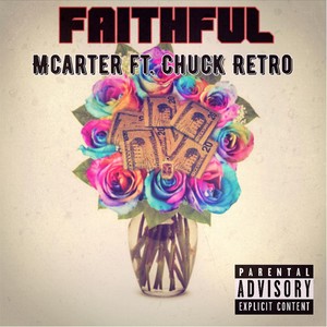 Faithful(feat. Chuck Retro) (Explicit)