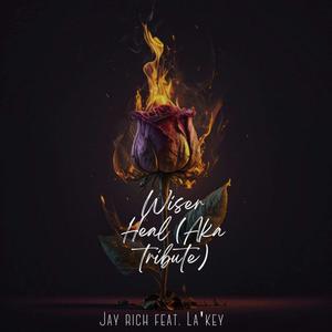 Wiser Heal (Aka Tribute)