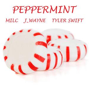 Peppermint (feat. J_wayne & Tyler Swift) (Explicit)