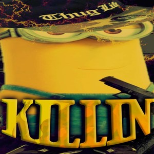 KILLIN' (Explicit)