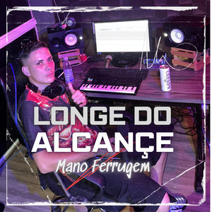 Longe do Alcançe (Explicit)