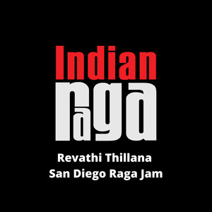 Revathi Thillana - San Diego Raga Jam