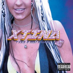 XTINA (feat. Yves Rosche, M51 & Mias) (Explicit)