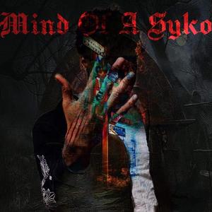 Mind Of A Syko (Explicit)