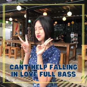DJ Cant Help Falling In Love Full Bass