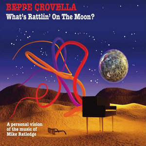 What's Rattlin' On The Moon (A Personal Vision of the Music of Mike Ratledge)