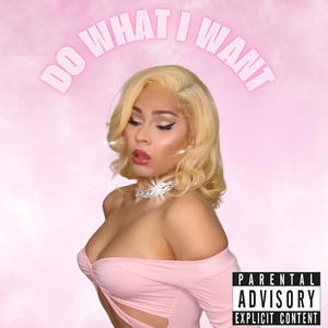 Do what I want (Explicit)