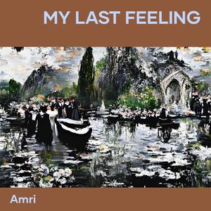 My Last Feeling
