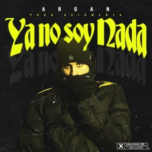 Ya no soy nada (Explicit)
