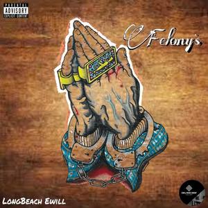 Felony's (Explicit)