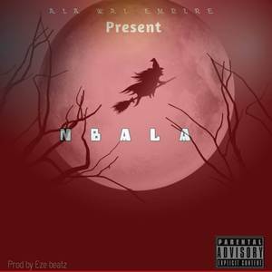 ALAKUM NBAALA (Explicit)
