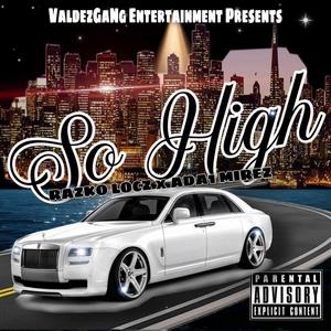 So High (feat. Ada1Mirez) [Explicit]