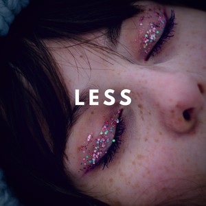 Less