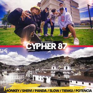 Cypher 87(feat. Monkey, Sheivi, Panda, Slow, Tiemgi & Potencia) (Explicit)