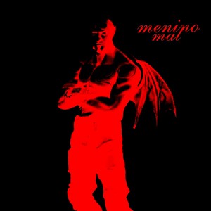 Menino Mal (Explicit)