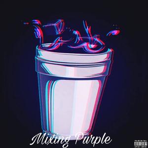 Mixing Purple (feat. 2$h0T & Yxng Carnage) (Explicit)