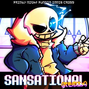 Sansational (Friday Night Funkin': Indie Cross)