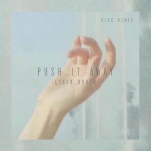 Push It Away (Veck Remix)
