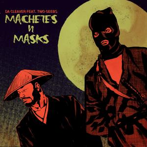 Machetes n Masks (feat. twogeebs) (Explicit)