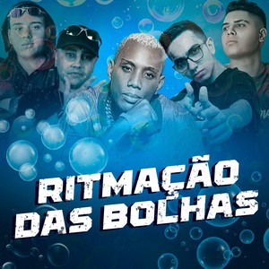 Ritmação das Bolhas (Explicit)