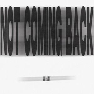 Not Coming Back (Explicit)