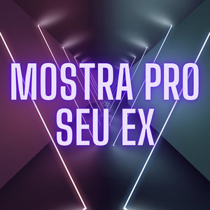 Mostra pro Seu Ex (Explicit)