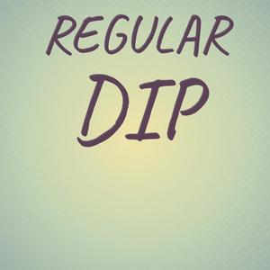 Regular Dip