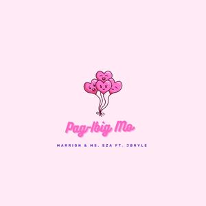 Pag-Ibig Mo (feat. Ms. Sza & JBryle) (Explicit)