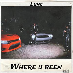 Where u Been (Explicit)