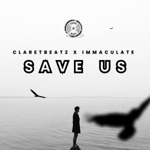 Save Us (feat. Immaculate)