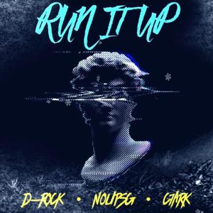 Run It Up(feat. Noupsg & c7ark)
